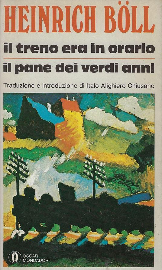 Il treno era in orario Il pane dei verdi anni - Heinrich Böll - copertina