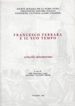 Francesco Ferrara e il suo tempo : catalogo documentario della mostra