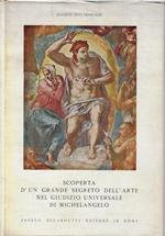 Scoperta d'un grande segreto dell'arte nel giudizio universale di Michelangelo : l'immagine immensa di Cristo morto : il profilo colossale di Dante
