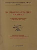 Gli albori dell'industria a Bologna : le esposizioni prima dell'unita (1852, 1855, 1856, 1857)