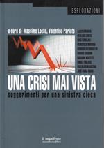 Una crisi mai vista : suggerimenti per una sinistra cieca