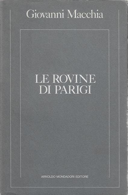 Le rovine di Parigi - Giovanni Macchia - copertina