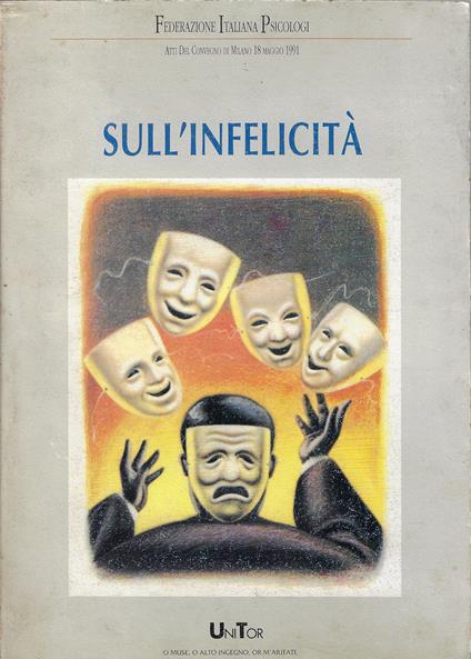 Sull'infelicita : atti del Convegno di Milano, 18 maggio 1991 - copertina