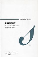 Einsicht. La costruzione del noetico in Edmund Husserl