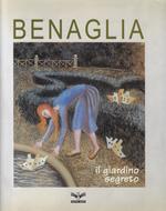 Enrico Benaglia : il giardino segreto