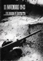 11 novembre 1943 ... E il diario fu distrutto