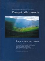 Paesaggi della memoria. La provincia raccontata