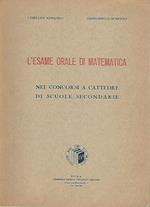 L' Esame Orale Di Matematica - Nei Concorsi A Cattedre Di Scuole Secondarie