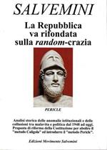 La repubblica va rifondata sulla random-crazia