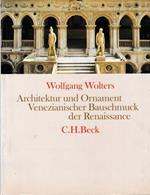 Architektur und Ornament. Venezianischer Bauschmuck der Renaissance