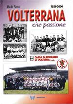 Volterrana che passione 1928-2000