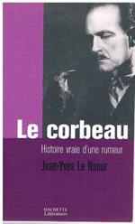 Le corbeau. Histoire vraie d'une rumeur