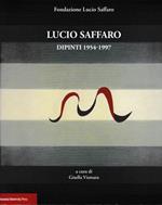 Lucio Saffaro. Dipinti 1954-1997