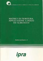 Matrici di fioritura. Applicazione a pesco ed albicocco