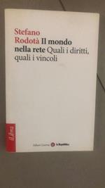 stefano rodotà il mondo nella rete quali i diritti,quali i vincoli