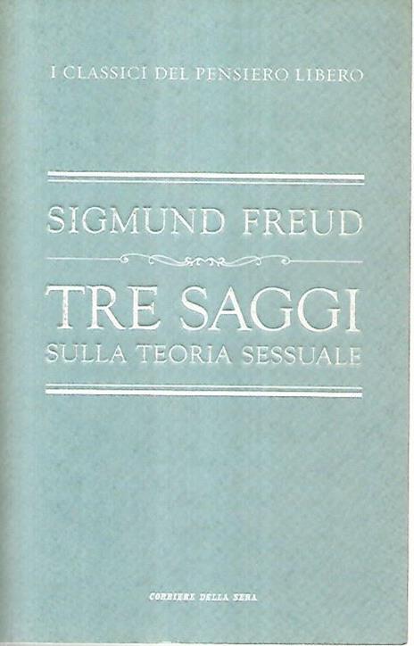 Tre saggi sulla teoria sessuale - Sigmund Freud - 2