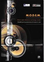 M.O.D.E.M. Music Open Distance Exchange Model - Modello Per La Produzione Di Musica In Rete (Italiano - Inglese)