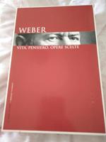 Weber vita pensiero opere scelte