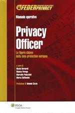 Privacy Officer. La figura chiave della data protectin europea