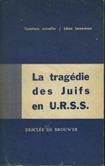 La tragedie des Juifs en U.R.S.S