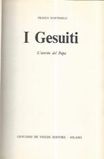 I gesuiti. L'esercito del papa