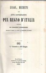 Leggi,decreti ed atti governativi pel Regno d' Italia. 1862