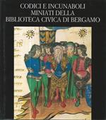 Codici e incunaboli miniati della Biblioteca Civica di Bergamo