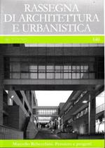 Rassegna di architettura e urbanistica, annoXLVII n. 140 Maggio-Agosto 2013. Marcello Rebecchini. Pensiero e progetti