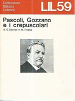 Pascoli,Gozzano e i crepuscolari