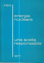 Energia nucleare. Una scelta responsabile