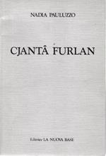 Cjanta Furlan, poesie in dialetto Friulano