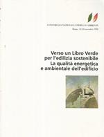 Verso un libro verde per l'edilizia sostenibile. La qualità energetica e ambientale dell'edificio