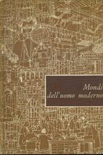 Mondi dell'uomo moderno