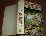 Alla Ricerca Dei Maya. I Viaggi Di Stephens E Catherwood