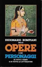 Dizionario Bompiani delle Opere e dei personaggi di tutti i tempi e di tutte le letterature. Volume 4° opere G-LE