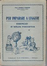 Per imparare a leggere. Esercizi di lettura meccanica