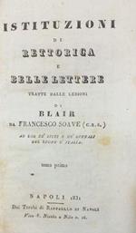 Istituzioni di Rettorica e Belle Lettere. Tomo I-II-III