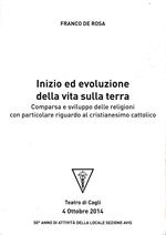 Inizio ed evoluzione della vita sulla terra. Comparsa e sviluppo delle religioni con particolare riguardo al cristianesimo cattolico