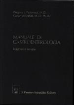 Manuale di Gastroenterologia. Diagnosi e terapia