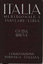 Italia Meridionale e Insulare - Libia. Guida breve volume III°