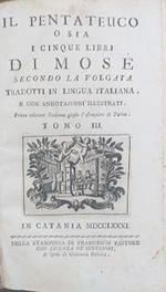 Il Pentateuco o sia i cinque libri di Mosè secondo la Volgata. Tomo III, Francesco Pastore 1781