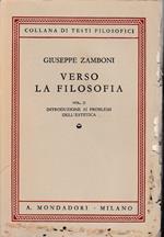 Verso la Filosofia. Volume II°. Introduzione ai problemi dell'estetica