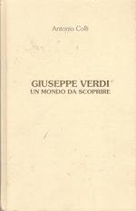 Giuseppe Verdi, un mondo da scoprire