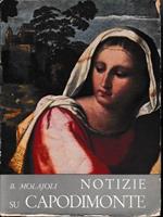 Notizie su Capodimonte. Catalogo delle gallerie e del museo