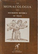 La Monacologia ossia descrizione metodica de' Frati. Testo latino a fronte