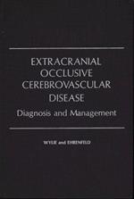 Extracanial Occlusive Cerebrovascular Disease. Diagnosis and Management