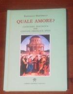 Quale amore? Catechesi dialogica per giovani, fidanzati, sposi