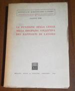 La funzione della legge nella disciplina collettiva dei rapporti di lavoro