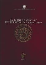 Da Terni a Orvieto un territorio e i suoi vini