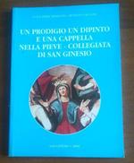 UN Prodigio Un Dipinto E Una Cappella Nella Pieve-Collegiata Di San Ginesio